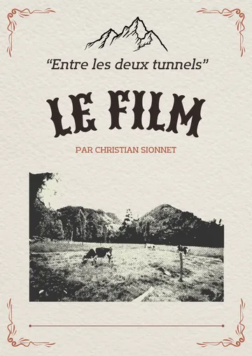 Projection de film : Christian Sionnet " Entre les deux tunnels"_La Grave