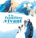 Les rencontres de La Page Clarée : "A la frontière du vivant"